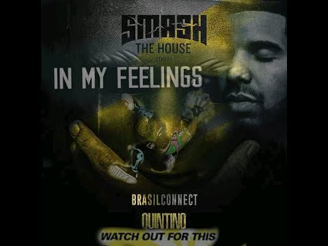 In My Feelings  Masuhp (Dimitri Vegas Like Mike)vs Louder vs Brasil Connect vs Whatch out for this