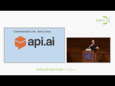 Droidcon Italy 2017 // Working with Google Assistant - Erik Hellman