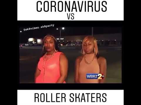 Coronavirus vs Roller Skaters