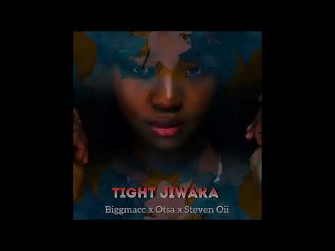 Tight Jiwaka - Biggmacc ft Otsa and Steven Oii