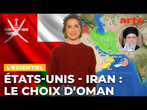 Téhéran - Washington : le choix d'Oman | L'Essentiel du Dessous des Cartes | ARTE