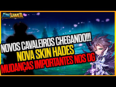 MUDANÇAS IMPORTANTES NOS DG+NOVOS CAVALEIROS CHEGANDO+NOVA SKIN DO HADES // Saint Seiya Awakening