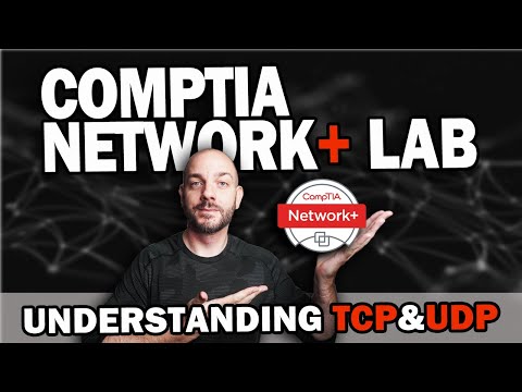 CompTIA Network+ Study Lab #6 | Understanding TCP and UDP with Wireshark
