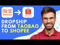 How To Dropship From Taobao To Shopee 2026 Easy Tutorial