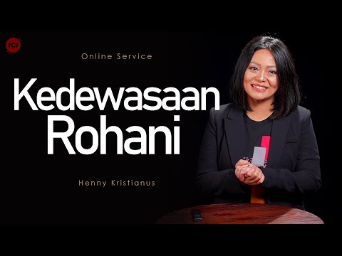 Kedewasaan Rohani - Henny Kristianus