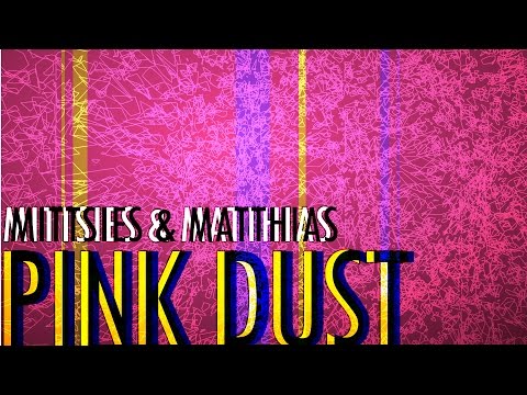 Mittsies & Matthias - Pink Dust