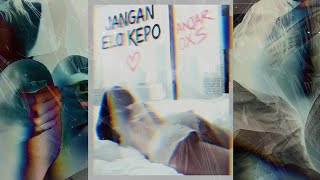 Download lagu ANJAR OX'S - Jangan Elo Kepo ( Audio Visualizer) mp3