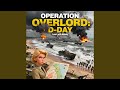 Operation OVERLORD: D-Day Anthem