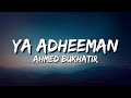 Ahmed Bukhatir - Ya Adheeman (Lyrics) | English Translation - Vocals Only | Arabic Nasheed