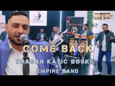 Dragan Katić BOSKE & Empire Band - Come Back // Cover //(Official Live Video 2022♫♪¸¸.•*¨*•♫♪)