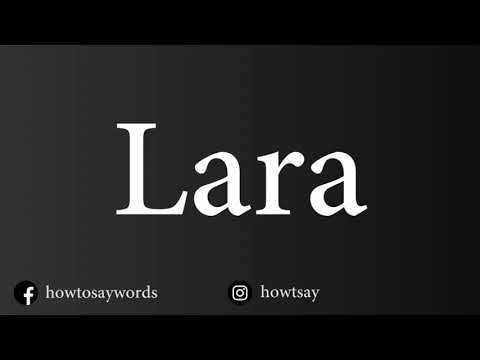 How To Pronounce Lara