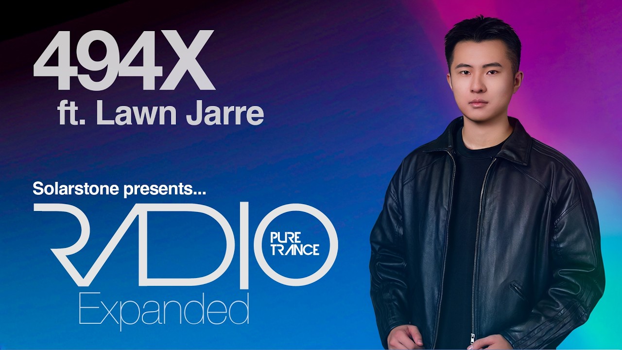 Solarstone presents Pure Trance Radio Episode 494 Expanded (featuring Lawn Jarre)