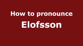 How to pronounce Elofsson
