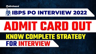 IBPS PO Interview Admit Card 2022 OUT || IBPS PO Interview Date 2022 | Know Interview Strategy
