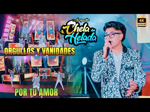 CHELA HELADA - ORGULLOS Y VANIDADES / POR TU AMOR (OFICIAL)