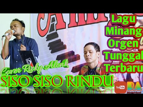 Siso siso Rindu//Daniel Maestro//Lagu Minang Orgen Tunggal Terbaru//Cover Ricky Alonk
