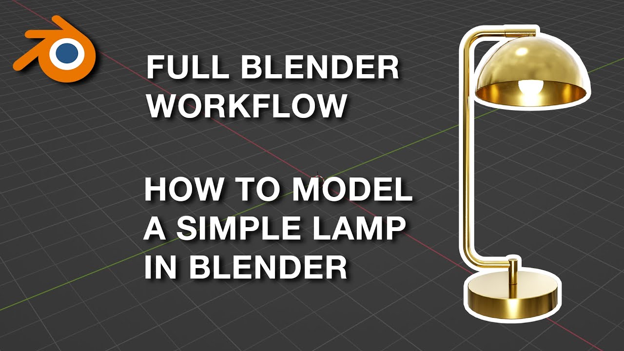 Blender Modeling Tutorial  - Full Workflow for a Simple Lamp