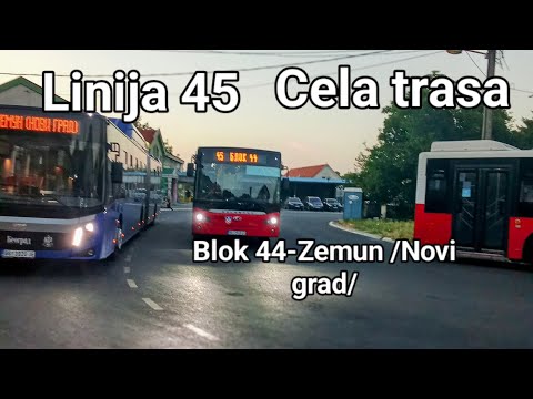 Linija 45:Blok 44-Zemun /Novi grad/ (Cela trasa)