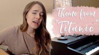 My Heart Will Go On (Theme from "Titanic") - Celine Dion (cover by Bailey Pelkman)