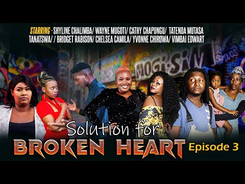SOLUTION FOR BROKEN HEART 💔 (EPISODE 3)