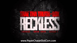 Trae Tha Truth Ft. The Lox - Reckless (Prod. By Cy Fyre) New CDQ Dirty NO DJ