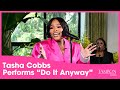Tasha Cobbs Leonard Performs Do It Anyway At Our Mother S Day Special