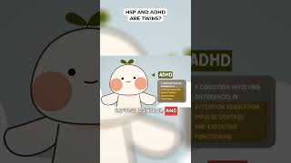 HSP and ADHD Are Twins?