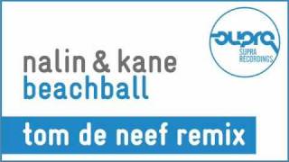 Nalin & Kane: Beachball (Tom de Neef Remix)