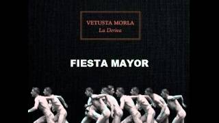 Vetusta Morla - Fiesta Mayor