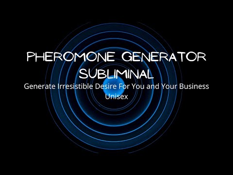 Pheromone Generator Subliminal - Generate Irresistible Desire For You and Your Business Affirmations