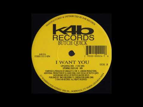 Butch Quick - I Want You (Upswing Mix)