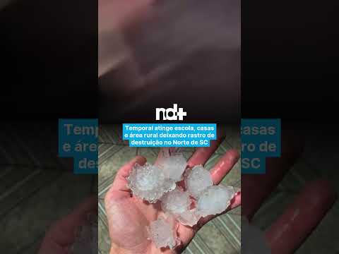 Temporal atinge escola, casas e área rural deixando rastro de destruição no Norte de SC