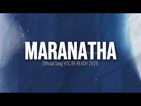 Maranatha - YTC Be Ready
