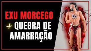 Exu Morcego - Aula Completa + Quebra de Amarração Amorosa