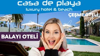 Casa de Playa Hotel Çeşme  0850 259 1663 Whatsapp 05367829525
