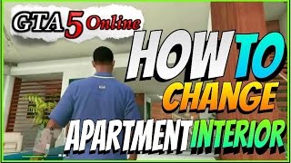 GTA 5 - How to Change Apartment interior (GTA 5 Online Gameplay) by Real Lag Gamers