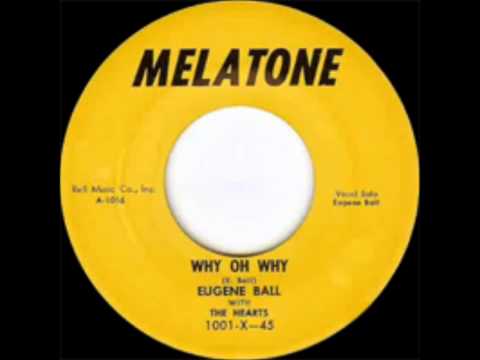 EUGENE BALL WITH THE HEARTS - CALIFORNIA BABY / WHY OH WHY - MELATONE 1001 - 1957