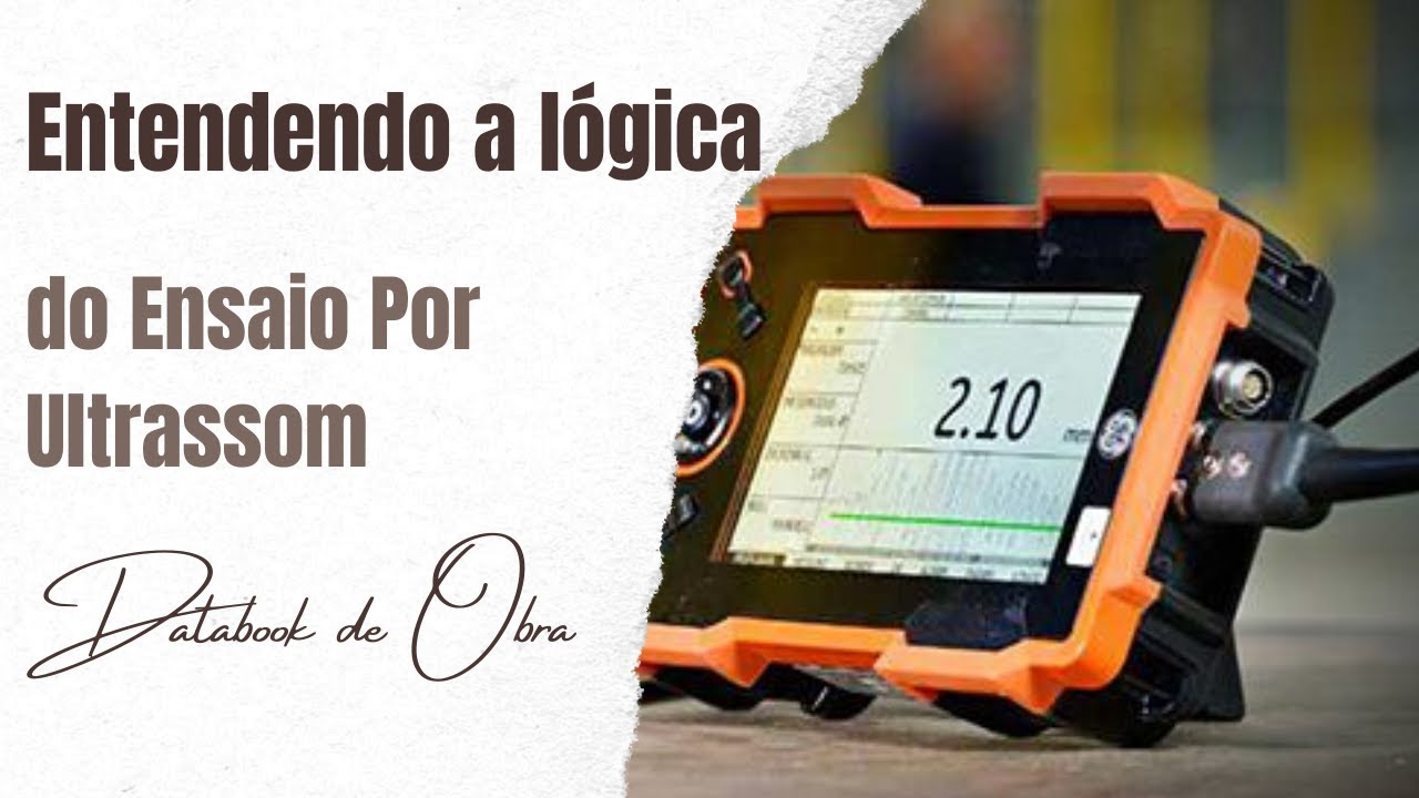 Entendendo a lógica do ensaio por ultrassom
