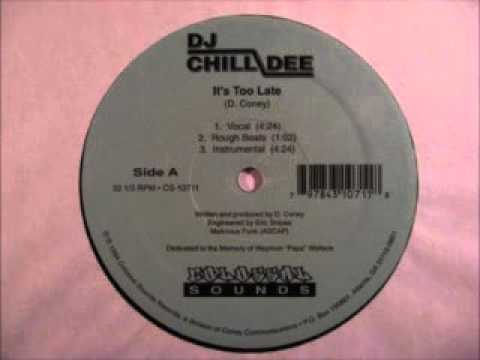 Dj Chill Dee - It's Too Late rmx  1994