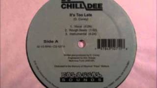 Dj Chill Dee - It's Too Late rmx  1994