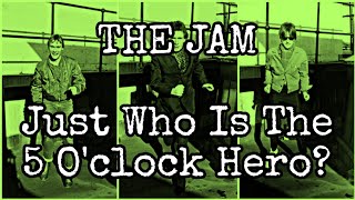 THE JAM - Just Who Is The 5 O'clock Hero? (Lyric Video)