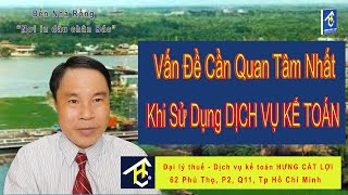Dịch vụ kế toán - Vấn đề cần quan tâm khi sử dụng dịch vụ kế toán !