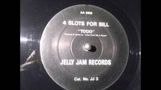 4 Slots For Bill - Tooo