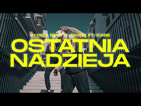 Głowa PMM x Jacon ft. Kabe - Ostatnia Nadzieja [OFFICIAL VIDEO]