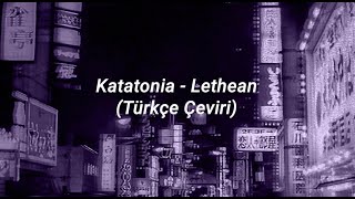 Katatonia - Lethean | Türkçe Çeviri