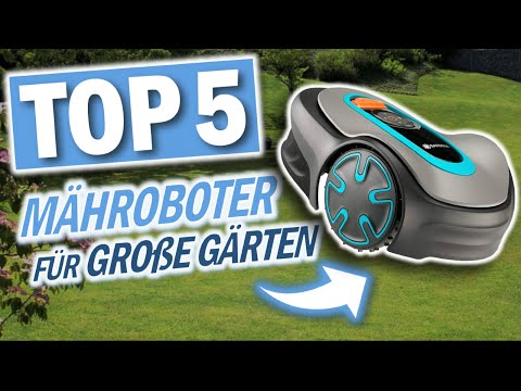 Die besten MÄHROBOTER für GROßE GÄRTEN - Top 5 Mähroboter für große Gärten