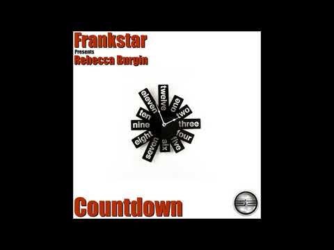 Frankstar Presents Rebecca Burgin- Countdown (Original Mix)