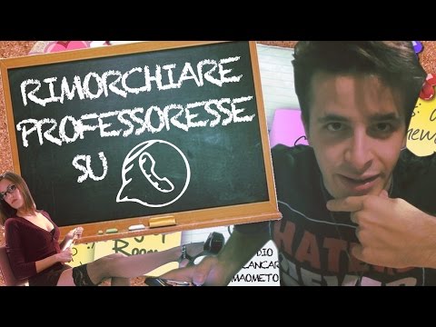 RIMORCHIARE PROF SU WHATSAPP