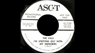 The Vals -  I&#39;m Stepping Out With My Memories