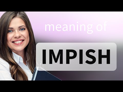 Impish — IMPISH meaning